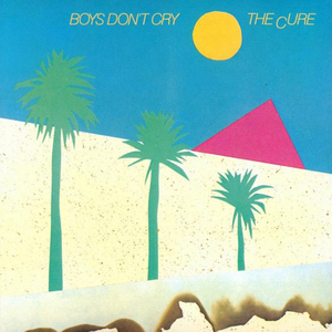 THE CURE-BOYS DON'T CRY